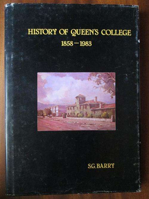 History of Queens College, Queenstown. 1858-1983. SG Barry