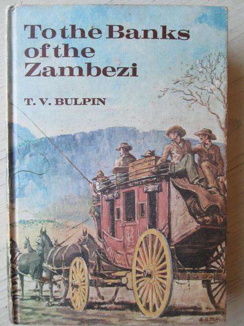 TV BULPIN - To the Banks of the Zambezi. First edition