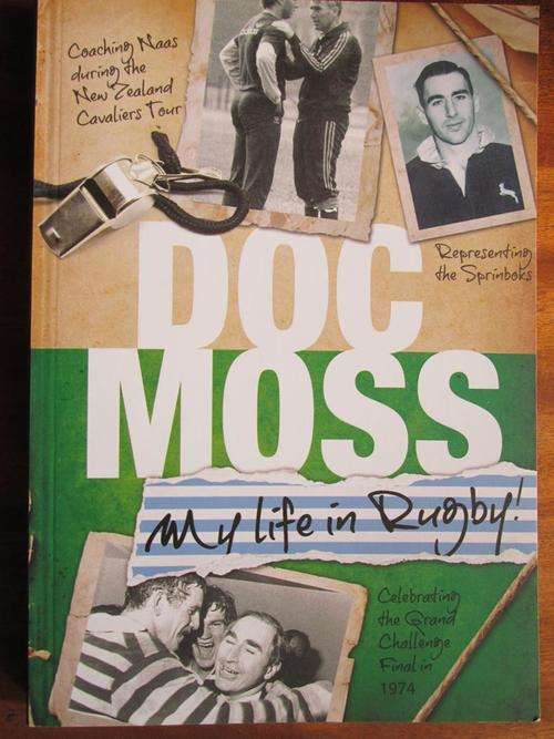 DOC MOSS. My Life in Rugby. CECIL MOSS
