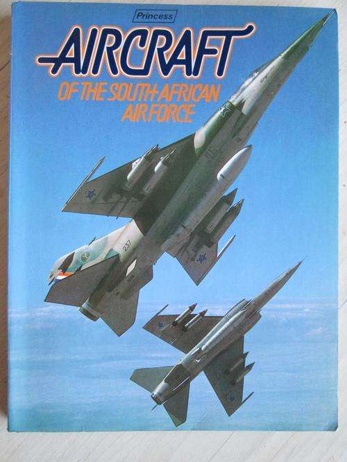 AIRCRAFT of the South African Air Force. HERMAN POTGIETER & WILLEM STEENKAMP
