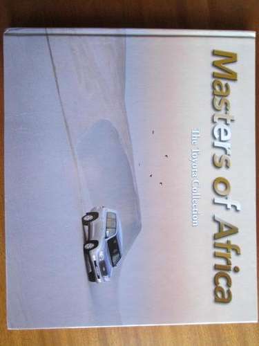 Masters of Africa. The Toyota Collection. 4X4 places and trails