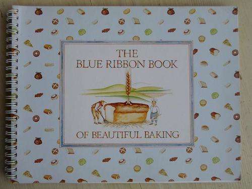 THE BLUE RIBBON BOOK OF BEAUTIFUL BAKING