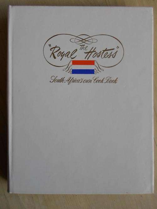 The Royal Hostess. South Africa's Own Cook Book