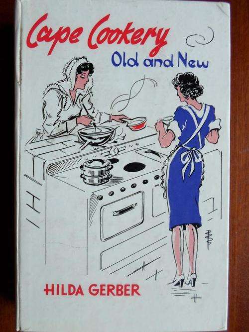 Cape Cookery - Old and New. Hilda Gerber