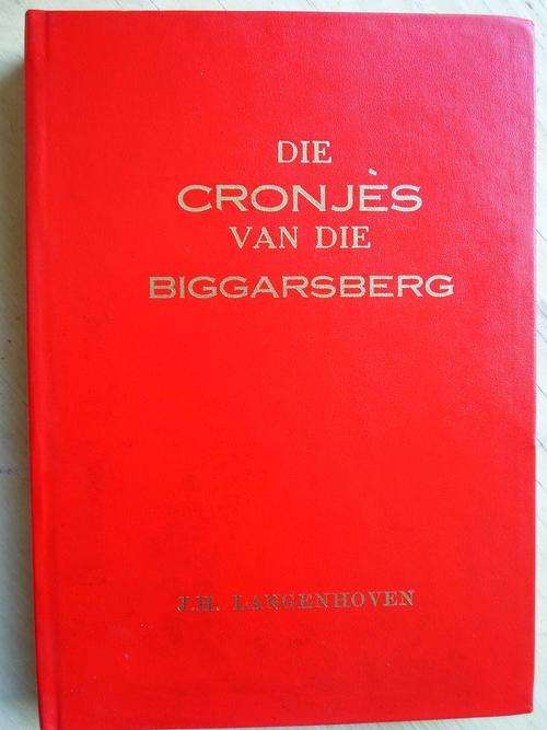 DIE CRONJES VAN DIE BIGGARSBERG. JH Langenhoven