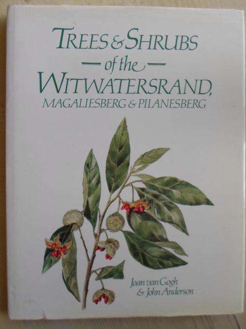 TREES & SHRUBS OF THE WITWATERSRAND, Magaliesberg & Plilanesberg