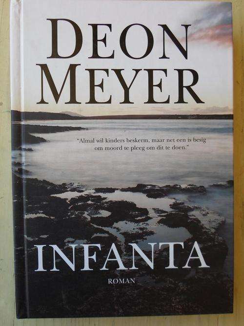 DEON MEYER - INFANTA. Eerste druk