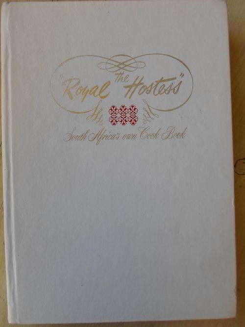 The Royal Hostess. South Africa's Own Cook Book