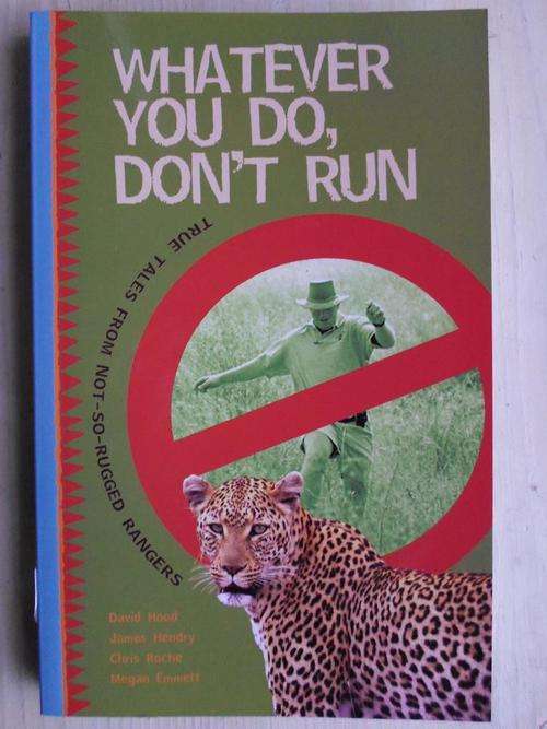 Whatever you do, don't run. True Tales from not-so-rugged Rangers