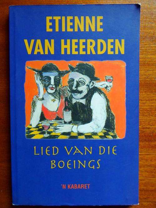 Geteken Etienne van Heerden - Lied van die Boeings. 'n Kabaret