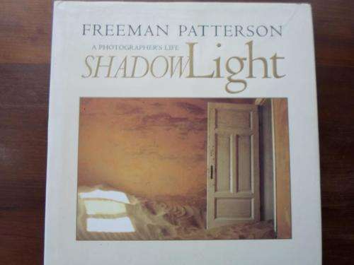 FREEMAN PATTERSON. A Photographer's Life. SHADOW LIGHT