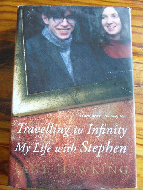 Travelling to Infinity. MY LIFE WITH STEPHEN HAWKING. Jane Hawking