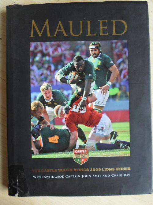 MAULED. The Castle South Africa 2009 LIONS series