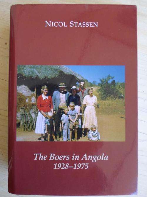 THE BOERS IN ANGOLA 1928-1975. Nicol Stassen