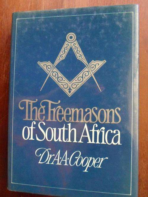 THE FREEMASONS OF SOUTH AFRICA. Dr AA Cooper