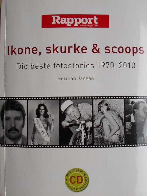 RAPPORT - IKONE, SKURKE & SCOOPS. Die beste fototories 1970-2010