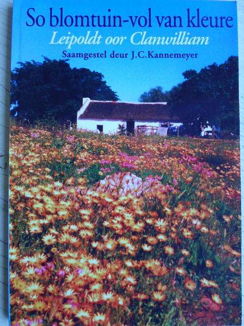 So blomtuin-vol van kleure. LEIPOLDT OOR CLANWILLIAM
