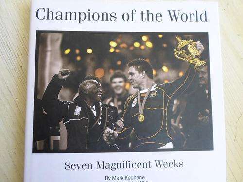 SA 2007 RWC. CHAMPIONS OF THE WORLD - SEVEN MAGNIFICENT WEEKS