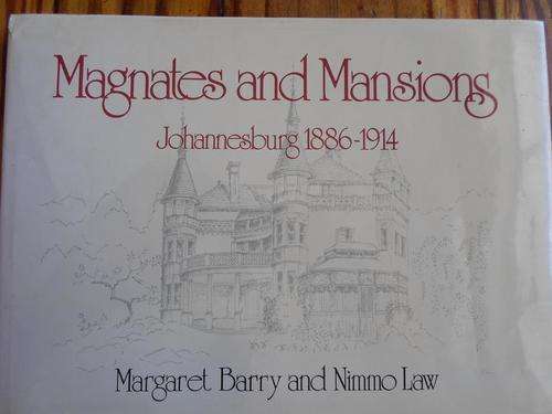 MAGNATES AND MANSIONS - JOHANNESBURG 1886-1914