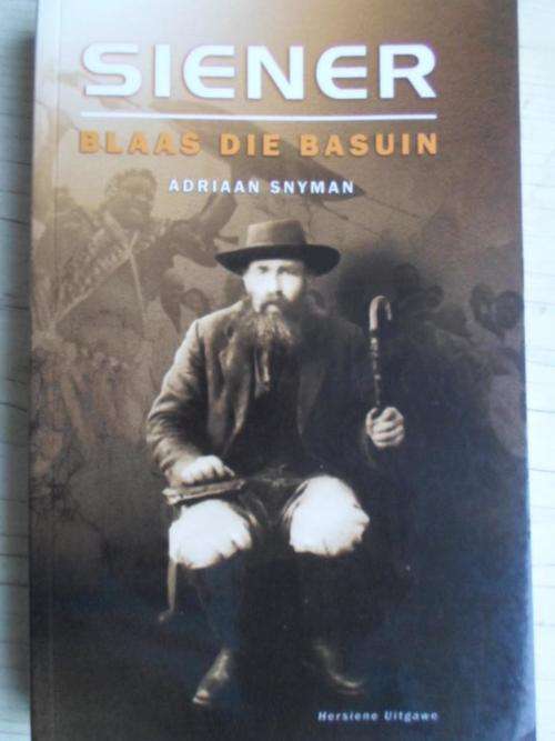 Siener Blaas die Basuin. SIENER VAN RENSBURG. Adriaan Snyman
