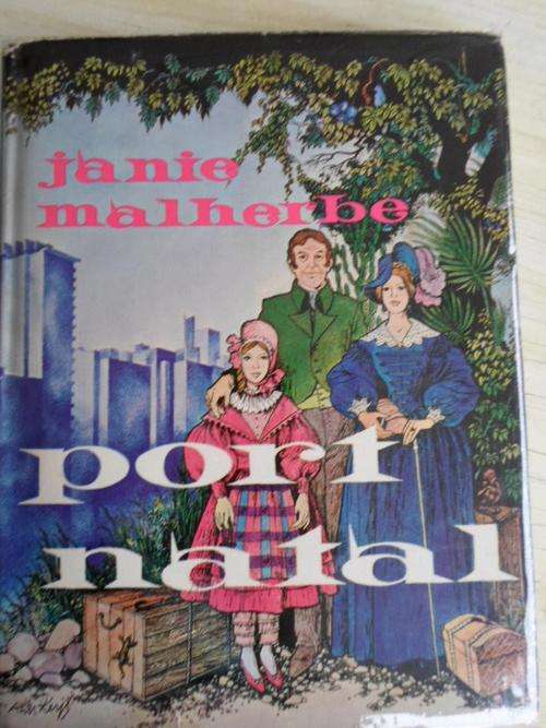 PORT NATAL. A Pioneer Story. By Janie Malherbe