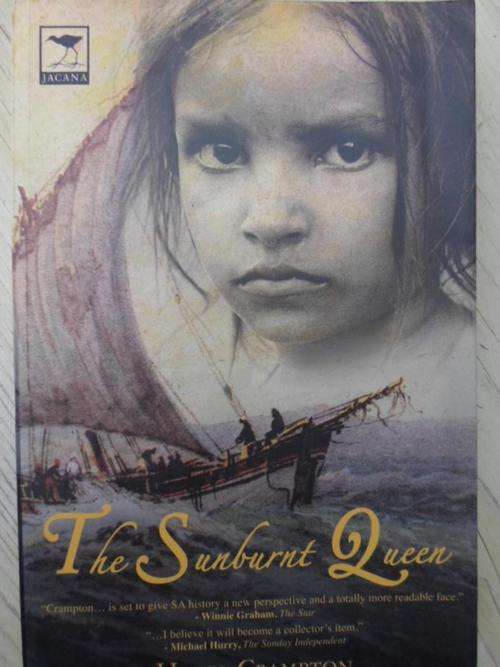 THE SUNBURNT QUEEN. Hazel Crampton. Eastern Cape Story