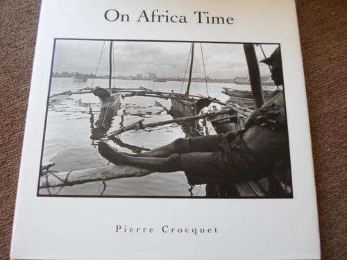 PIERRE CROCQUET - Signed - ON AFRICA TIME