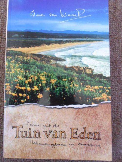 Briewe uit die TUIN VAN EDEN. Plettenbergbaai en omgewing. Sue van Waart