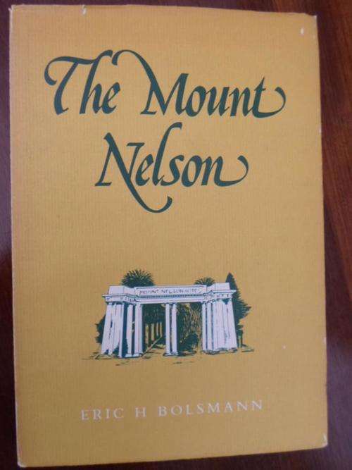 Signed Copy. THE MOUNT NELSON. Eric H Bolsmann