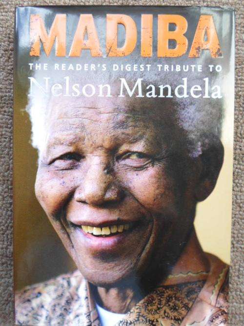 MADIBA. The Reader's Digest Tribute to Nelson Mandela