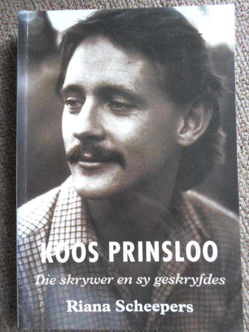 KOOS PRINSLOO - DIE SKRYWER EN SY GESKRYFDES. Deur Riana Scheepers