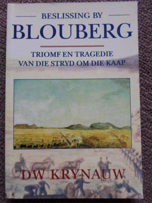 BESLISSING BY BLOUBERG - Triomf en Tragedie van die Stryd om die Kaap
