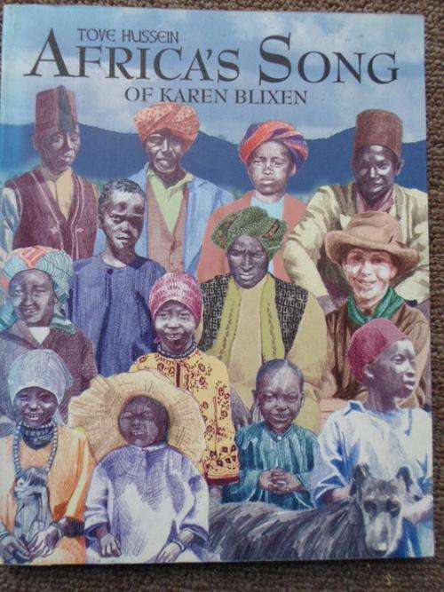 AFRICA'S SONG OF KAREN BLIXEN. Tove Hussein