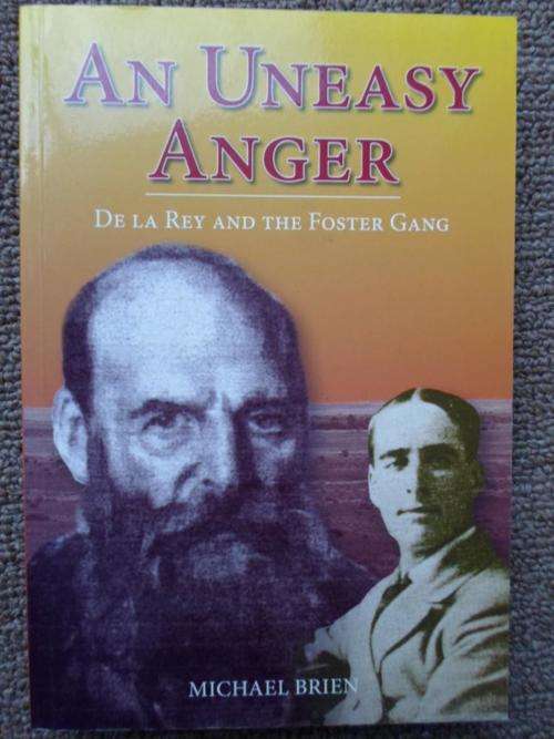 AN UNEASY ANGER - DE LA REY AND THE FOSTER GANG
