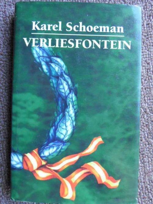 VERLIESFONTEIN - KAREL SCHOEMAN. Tweede Vryheidsoorlog verhaal