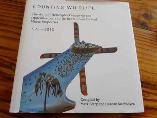 COUNTING WILDLIFE. The Annual Helicopter Cencus - Oppenheimer & De Beers Mines Properties 1973-2013