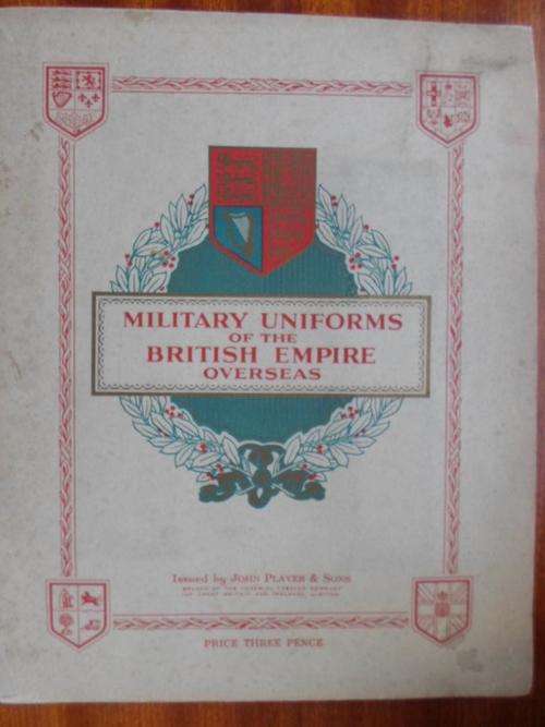 MILITARY UNIFORMS OF THE BRITISH EMPIRE OVERSEAS. Cigarette Card Album