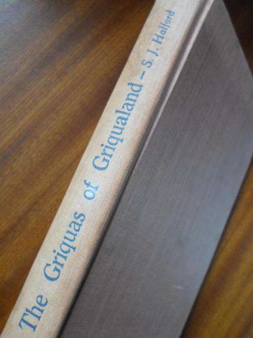 THE GRIQUAS OF GRIQUALAND. A historical narrative of the Griqua People. Samuel James Halford