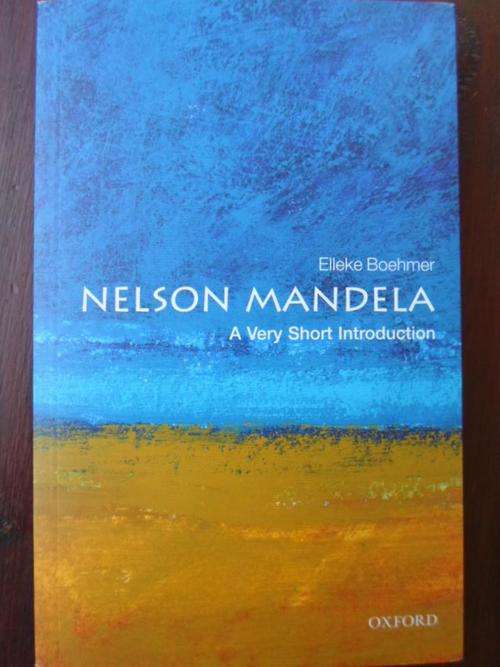 NELSON MANDELA - A very short introduction. Elleke Boehmer