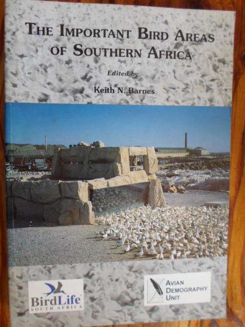 THE IMPORTANT BIRD AREAS OF SOUTHERN AFRICA. Keith N Barnes