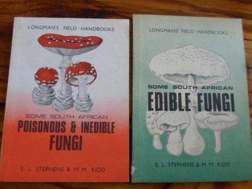 Some South African EDIBLE FUNGI and Some South African POISONOUS AND INEDIBLE FUNGI