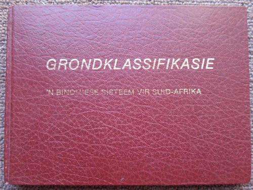 GRONDKLASSIFIKASIE. 'n Binomiese Sisteem vir Suid-Afrika