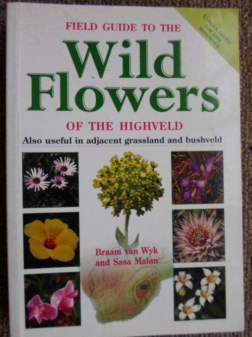 Field Guide to the WILD FLOWERS OF THE HIGHVELD. Braam van Wyk & Sasa Malan