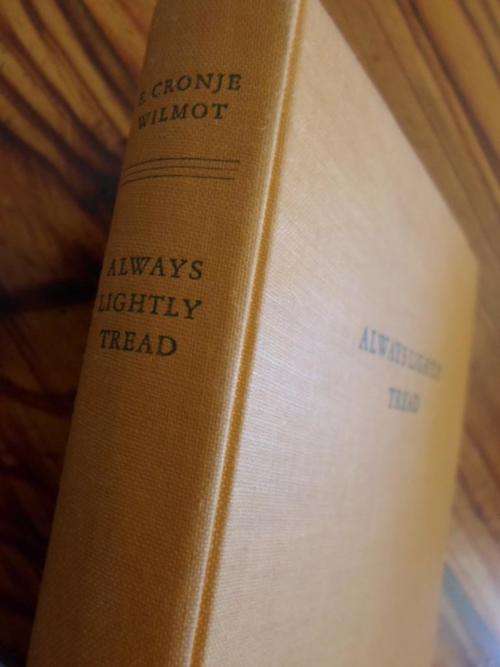 ALWAYS LIGHTLY TREAD. By E Cronje Wilmot. Hunting