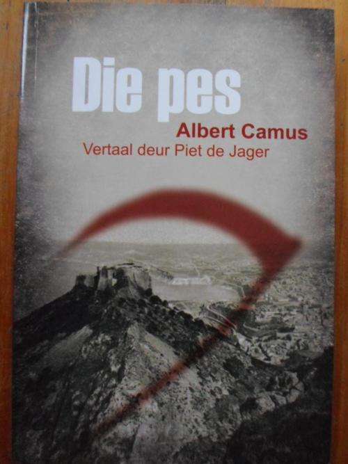 DIE PES - ALBERT CAMUS. Vertaal deur Piet de Jager