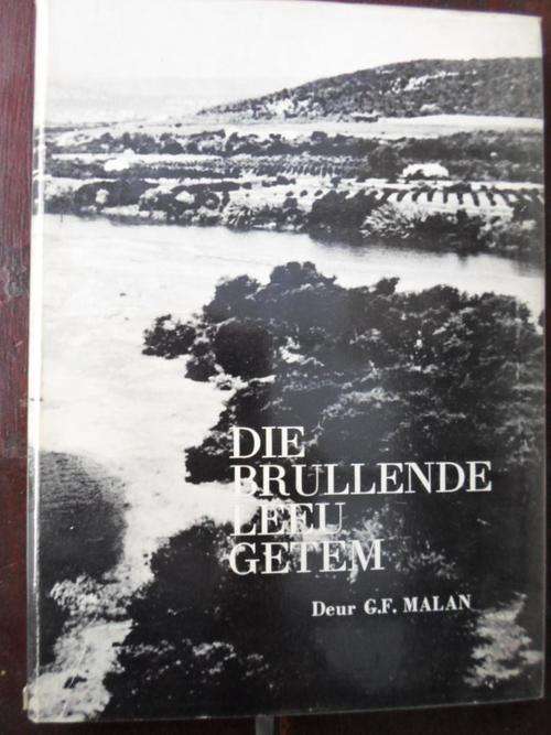 Geteken. DIE BRULLENDE LEEU GETEM. Deur GF Malan. Gamtoosvallei