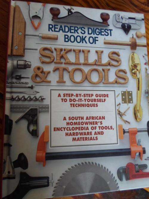 Reader's Digest Book of SKILLS & TOOLS. South African Home Owner's Encyclopedia