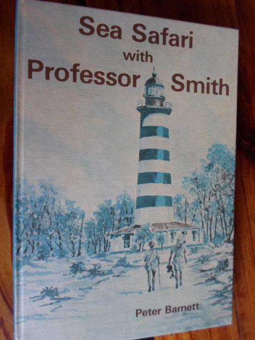 Signed Limited Edition. SEA SAFARI WITH PROFESSOR SMITH. Peter Barnett