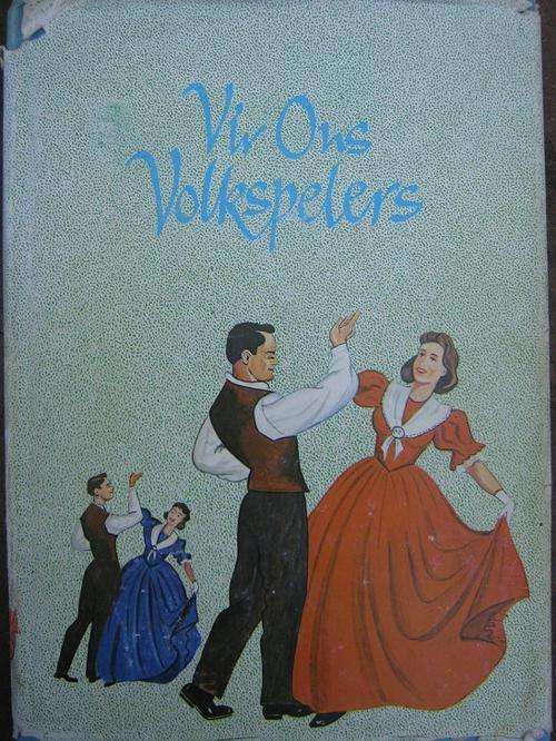 VIR ONS VOLKSPELERS. 'n Volkspele Handleiding