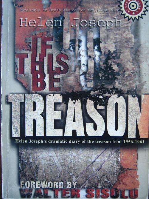 HELEN JOSEPH. If this be Treason